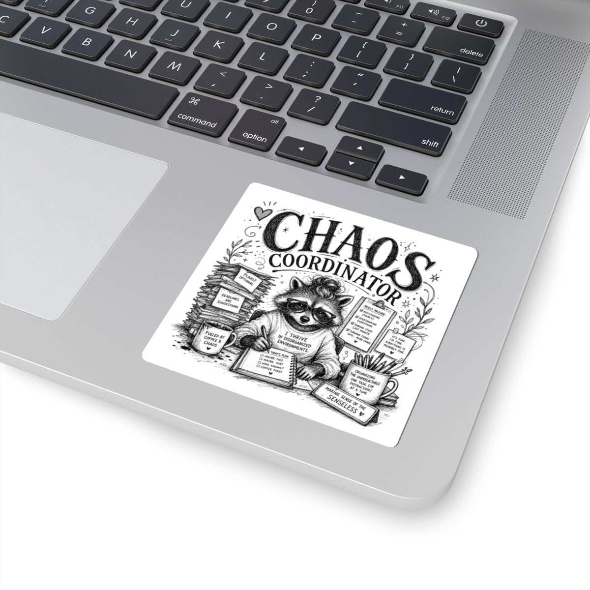 Chaos Coordinator raccoon sticker | Kiss-cut vinyl sticker, desk laptop decal