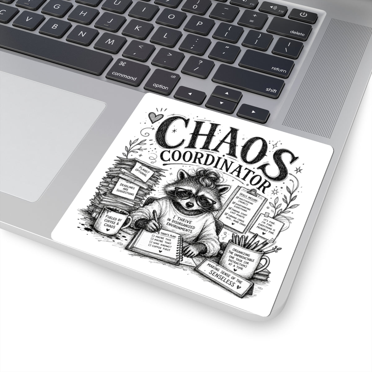 Chaos Coordinator raccoon sticker | Kiss-cut vinyl sticker, desk laptop decal